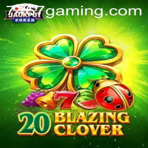 Discover the Thrills of 20BlazingClover: A Comprehensive Guide