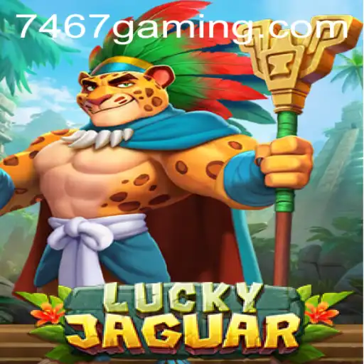 Unveiling LuckyJaguar: A Thrilling New Gaming Adventure on 7467.com