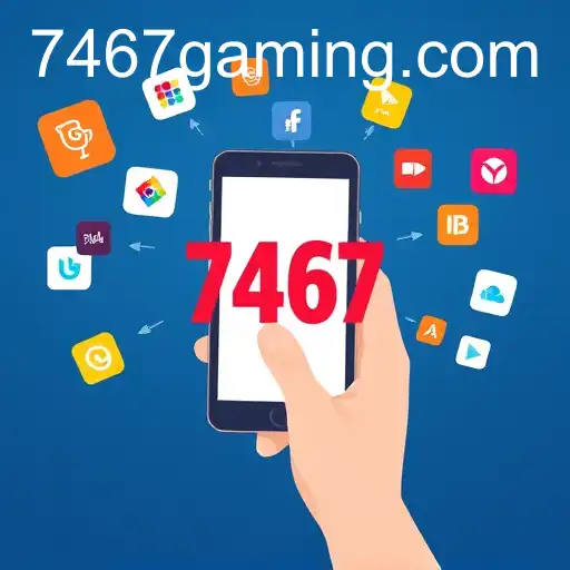 Explore the World of Apps with 7467.com